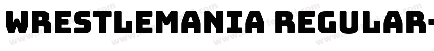 WRESTLEMANIA Regular字体转换